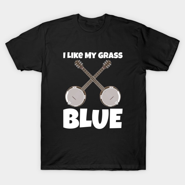 Banjo - I Like My Grass Blue T-Shirt by Kudostees